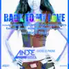 Andre Le Phunk - Back To My Love (feat. Maiya Sykes) - EP